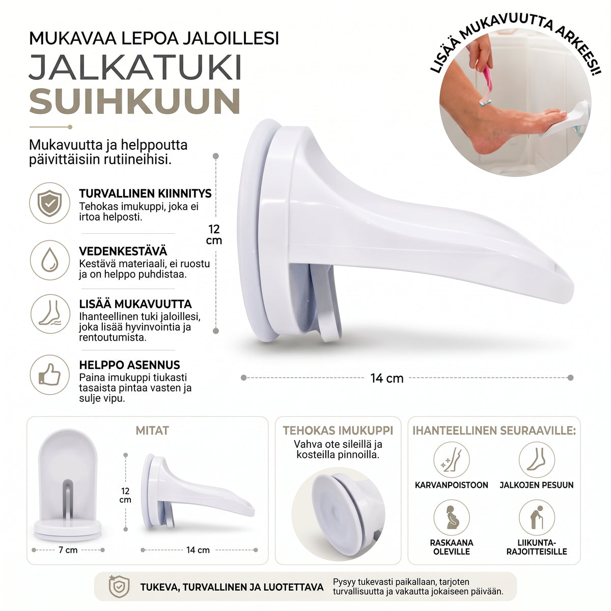 Suihkun jalkatuki imukuppikiinnityksellä