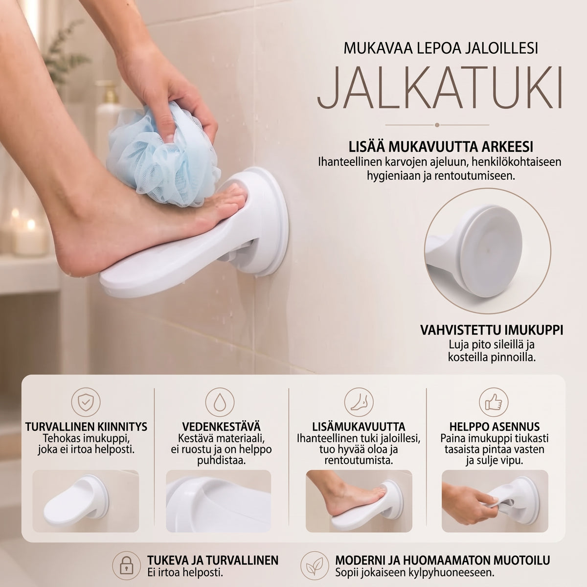 Suihkun jalkatuki imukuppikiinnityksellä